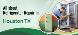 Refrigerator Repair in Houston TX