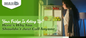 Woman looking inside a lit refrigerator at night with text overlay that reads, “Your Fridge Is Acting Up? Here’s Why You Shouldn’t Just Call Anyone.