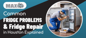 Fridge Repair in Houston