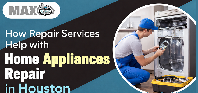 Home Appliances Repair in Houston