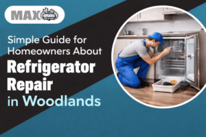 Technician repairing a refrigerator with the title 'Simple Guide for Homeowners About Refrigerator Repair in Woodlands