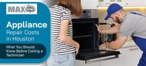 Max Appliance appliance repair costs in Houston