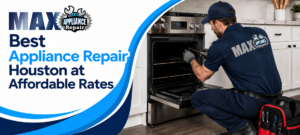 Professional appliance repair service in Houston by Max Appliance